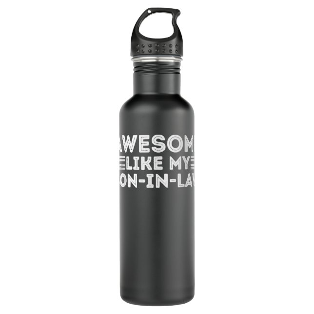 Awesome Like My Son In Law Funny Father Mother day Stainless Steel Water Bottle (Front)