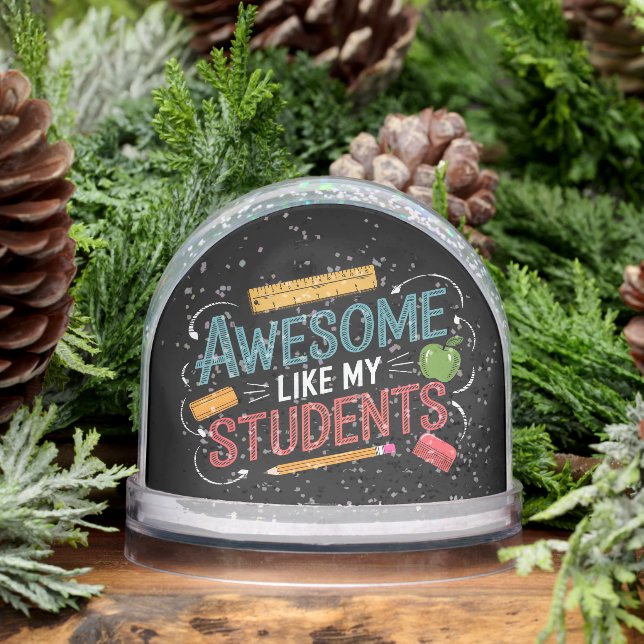 Awesome Like My Students Coolest Teacher Ever Snow Globe (Winter)