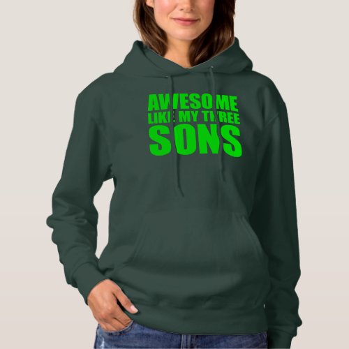 Awesome Like My Three Sons Mothers Day and Hoodie
