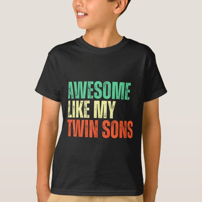 Awesome Like My Twin Sons Funny Mom Dad Parent Nov T-Shirt (Front)
