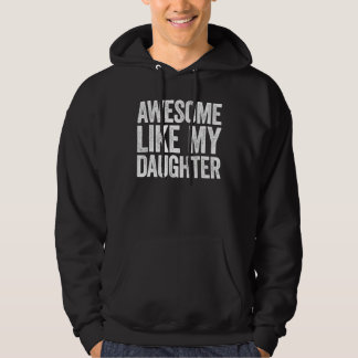 Awesome Like My Two Daughters Father Day Dad Men H Hoodie