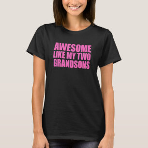 Awesome Like My Two Grandsons Mother's Day And Fat T-Shirt