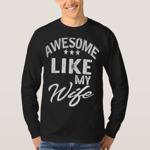 Awesome Like My Wife  Cool Husband Hubby T_Shirt
