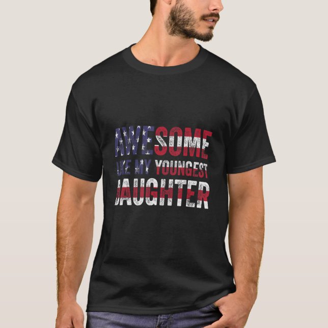 Awesome Like My Youngest Daughter Father's & Mothe T-Shirt (Front)