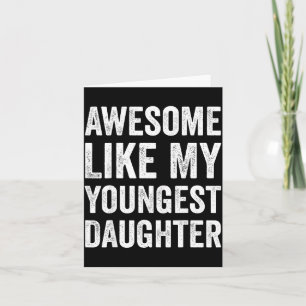 Awesome Like My Youngest Daughter Funny Vintage Fa Card