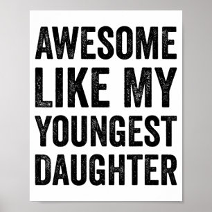 Awesome Like My Youngest Daughter Funny Vintage Fa Poster