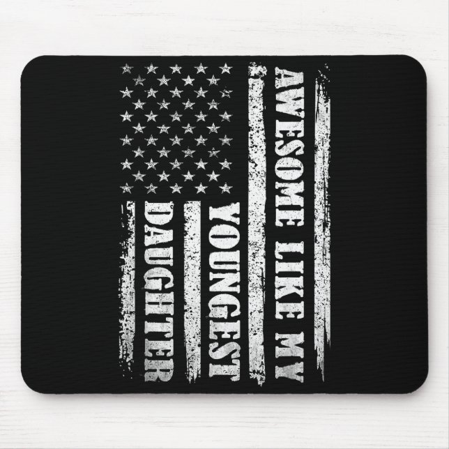 Awesome Like My Youngest Daughter Men Funny For Da Mouse Pad (Front)