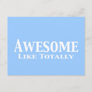Awesome Like Totally Gifts Postcard