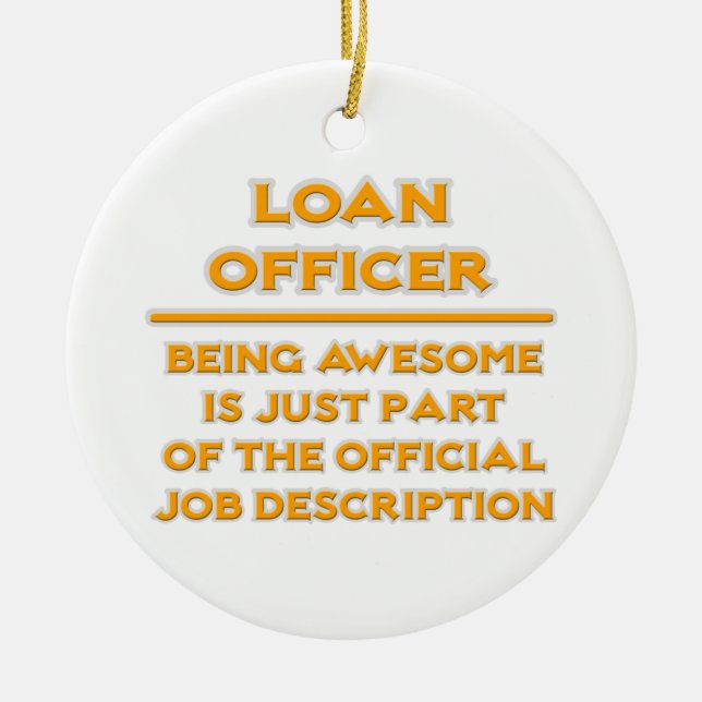 Awesome Loan Officer .. Job Description Ceramic Ornament (Front)