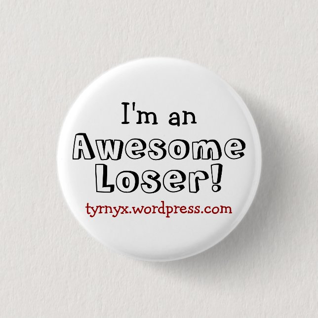 Awesome Loser Button (Front)