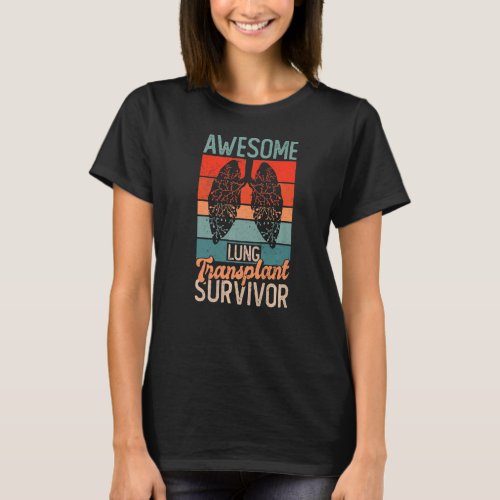 Awesome Lung Transplant Survivor T_Shirt