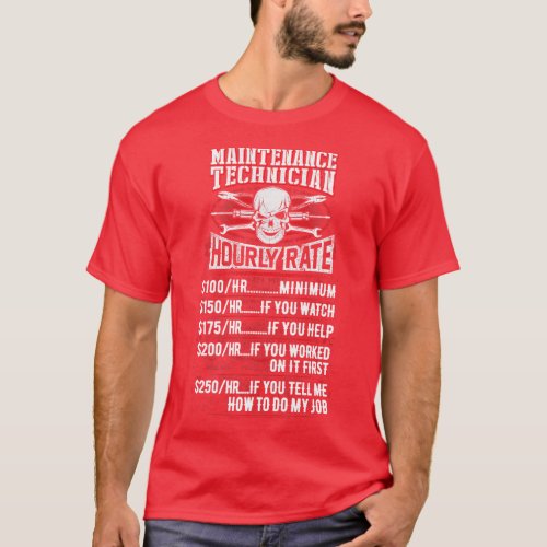 Awesome Maintenance Technicians Hourly Rate  T_Shirt