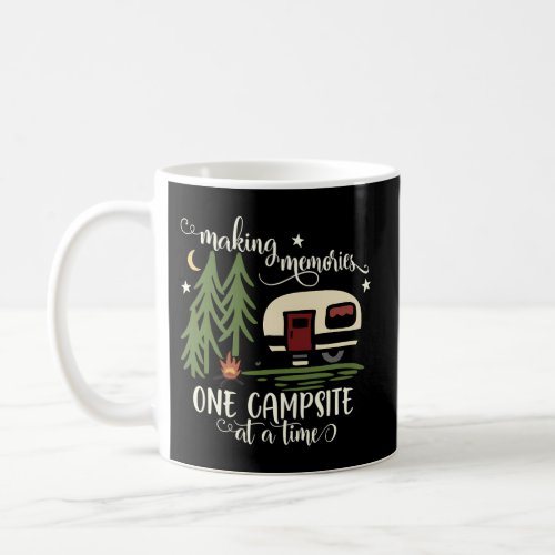 Awesome Making Memories One Campsite At A Time Cam Coffee Mug