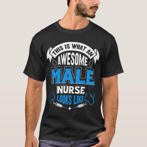 Awesome Male Nurse T_Shirt