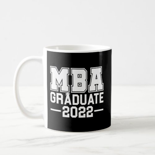 Awesome Mba Graduation Masters Degree Class 2022 Coffee Mug
