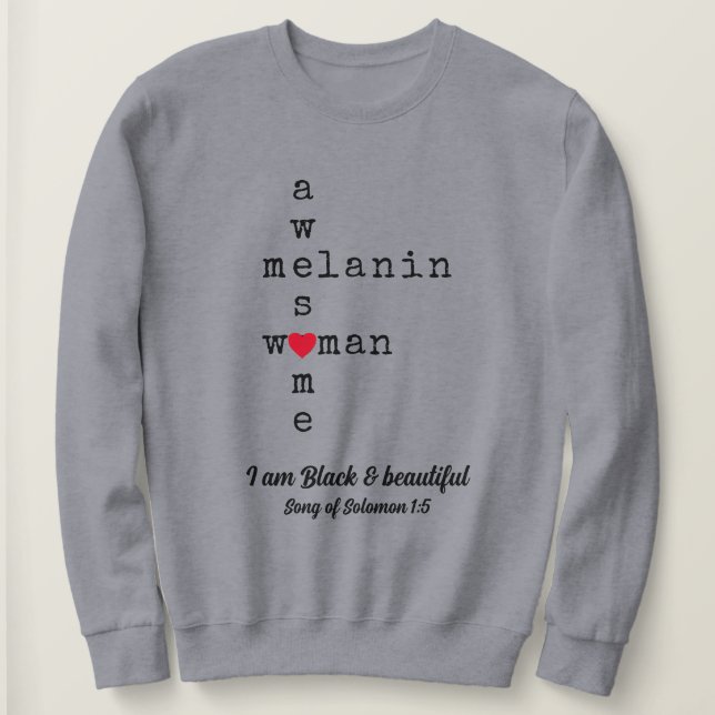 AWESOME MELANIN WOMAN | Customizable Christian Sweatshirt (Design Front)