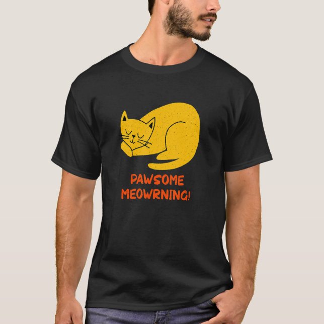 Awesome Meowrning Cat   Positivity Kitten Positive T-Shirt (Front)