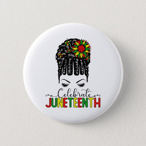 Awesome Messy Bun Juneteenth Celebrate 1865 June 1 Button