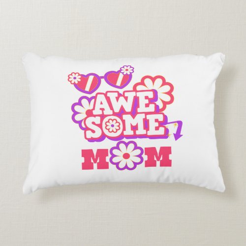 Awesome mom accent pillow