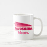 Awesome Mom Gift Idea Coffee Mug