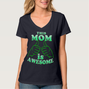 Awesome Mom ! Mother's Day and Everyday T-Shirt