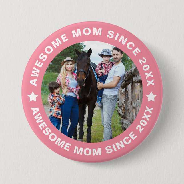 Awesome Mom Since 20XX Modern Simple Photo Button (Front)