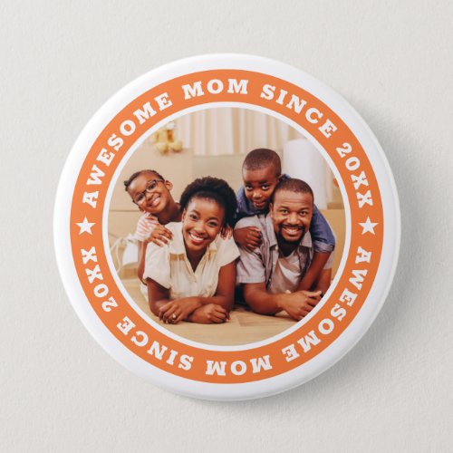 Awesome Mom Since 20XX Modern Simple Photo Button