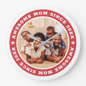 Awesome Mom Since 20XX Modern Simple Photo Large Clock
