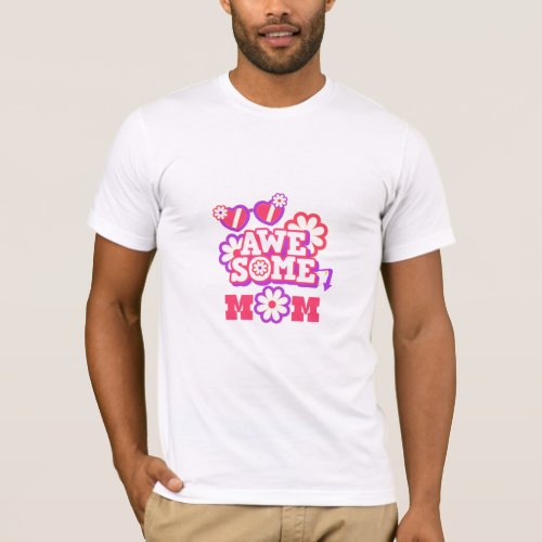 Awesome mom T_Shirt