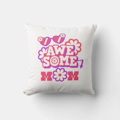 Awesome mom throw pillow