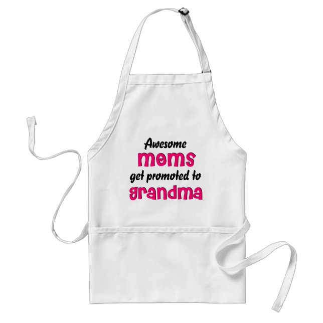 Awesome Moms get promoted to Grandma Apron (Front)