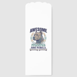 Awesome Moms Have Pitbulls Dog Bone Wreath Bookmarks