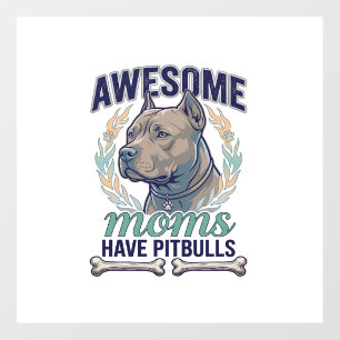 Awesome Moms Have Pitbulls Dog Bone Wreath Floor Decals