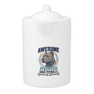 Awesome Moms Have Pitbulls Dog Bone Wreath Teapot
