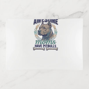 Awesome Moms Have Pitbulls Dog Bone Wreath Trinket Tray