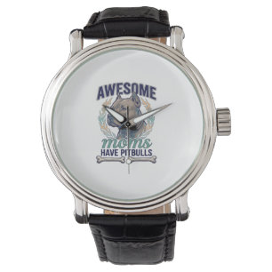 Awesome Moms Have Pitbulls Dog Bone Wreath Watch