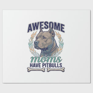 Awesome Moms Have Pitbulls Dog Bone Wreath Wrapping Paper