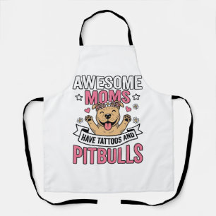 Awesome Moms Have Tattoos and Pitbulls Vintage Shi Apron