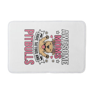Awesome Moms Have Tattoos and Pitbulls Vintage Shi Bath Mat