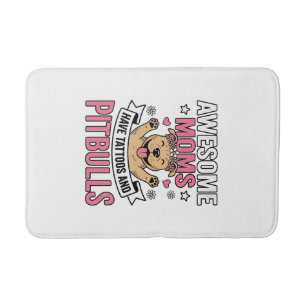 Awesome Moms Have Tattoos and Pitbulls Vintage Shi Bath Mat