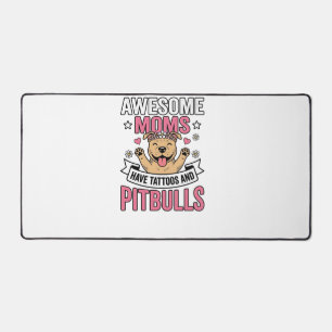 Awesome Moms Have Tattoos and Pitbulls Vintage Shi Desk Mat