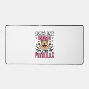 Awesome Moms Have Tattoos and Pitbulls Vintage Shi Desk Mat