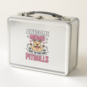 Awesome Moms Have Tattoos and Pitbulls Vintage Shi Metal Lunch Box