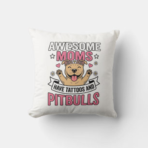 Awesome Moms Have Tattoos and Pitbulls Vintage Shi Throw Pillow