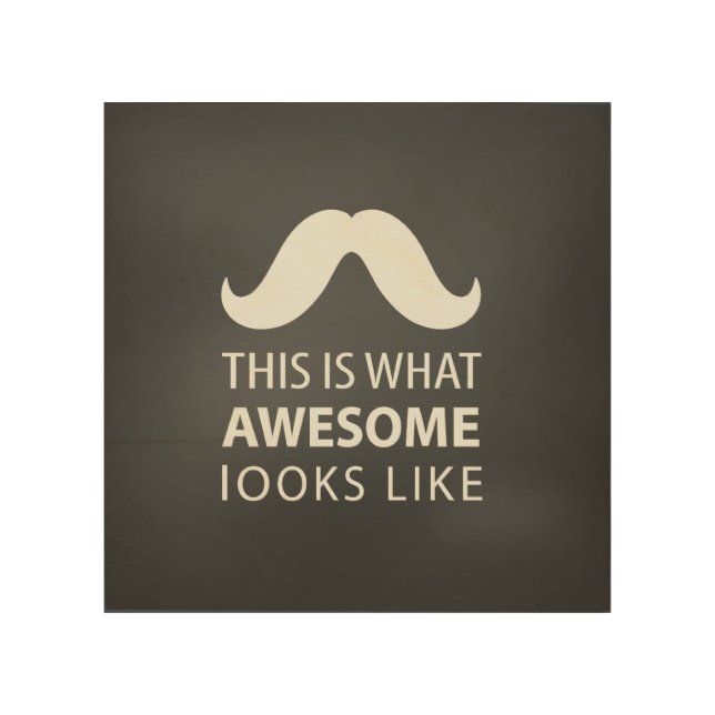 Awesome Mustache Wood Wall Art (Front)