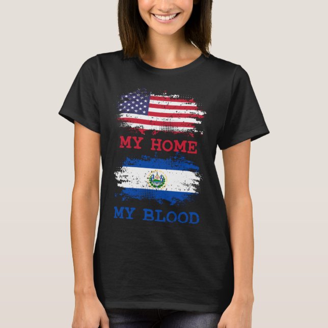 Awesome My Home USA My Blood El Salvador Salvadora T-Shirt (Front)