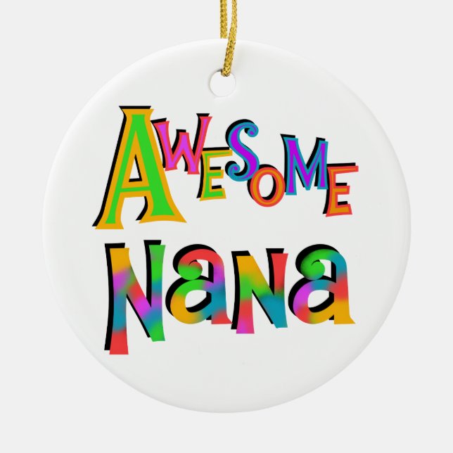 Awesome Nana T-shirts and Gifts Ceramic Ornament (Front)