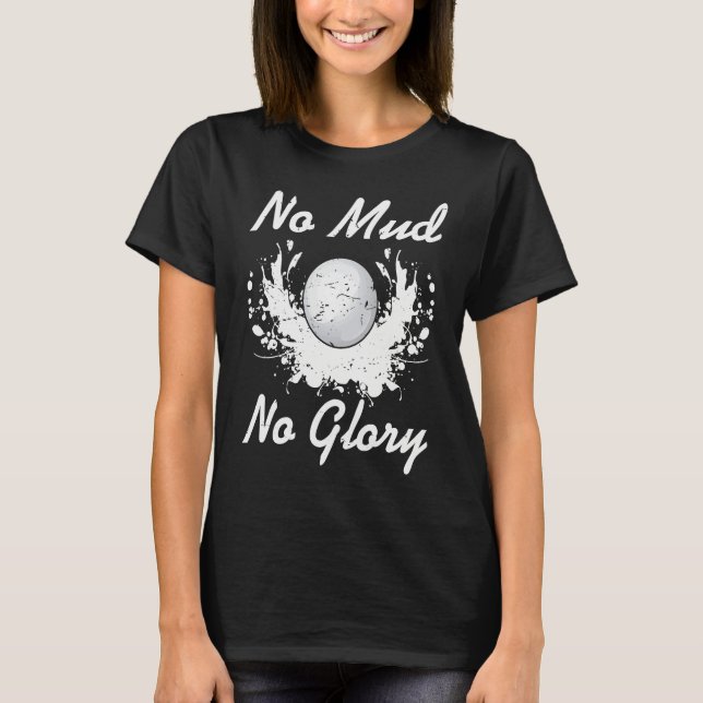Awesome No Mud No Glory Shot Put T-Shirt (Front)