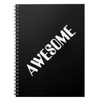 Awesome Notebook by Awesoma at Zazzle