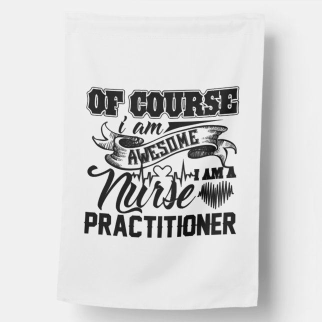 Awesome Nurse Practitioner  House Flag (Front)